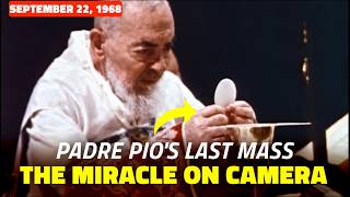 The Miracle Caught on Camera at Padre Pio's Last Mass
