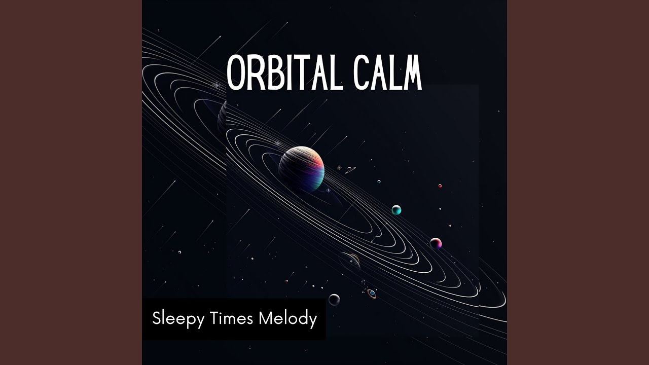 Watch Orbital Calm on YouTube Watch Orbital Calm on YouTube