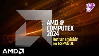 IA de AMD y Cómputo de Alto Desempeño con la Dra. Lisa Su - Computex 2024