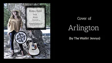 Fiona Kidd covering Arlington by The Wailin' Jennys