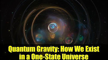 Quantum Gravity: How We Exist in a One-State Universe