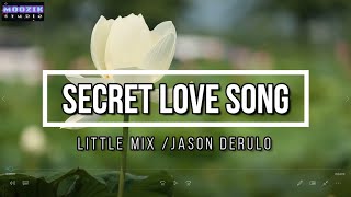 Secret Love Song - Little Mix ft. Jason Derulo (Lyrics Video)