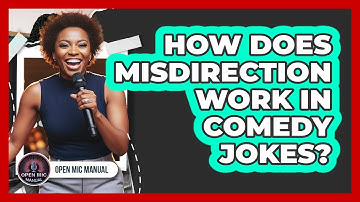 How Does Misdirection Work In Comedy Jokes?