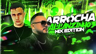 SET MIX EDITION - ARROCHA ALLANZINHO 2025
