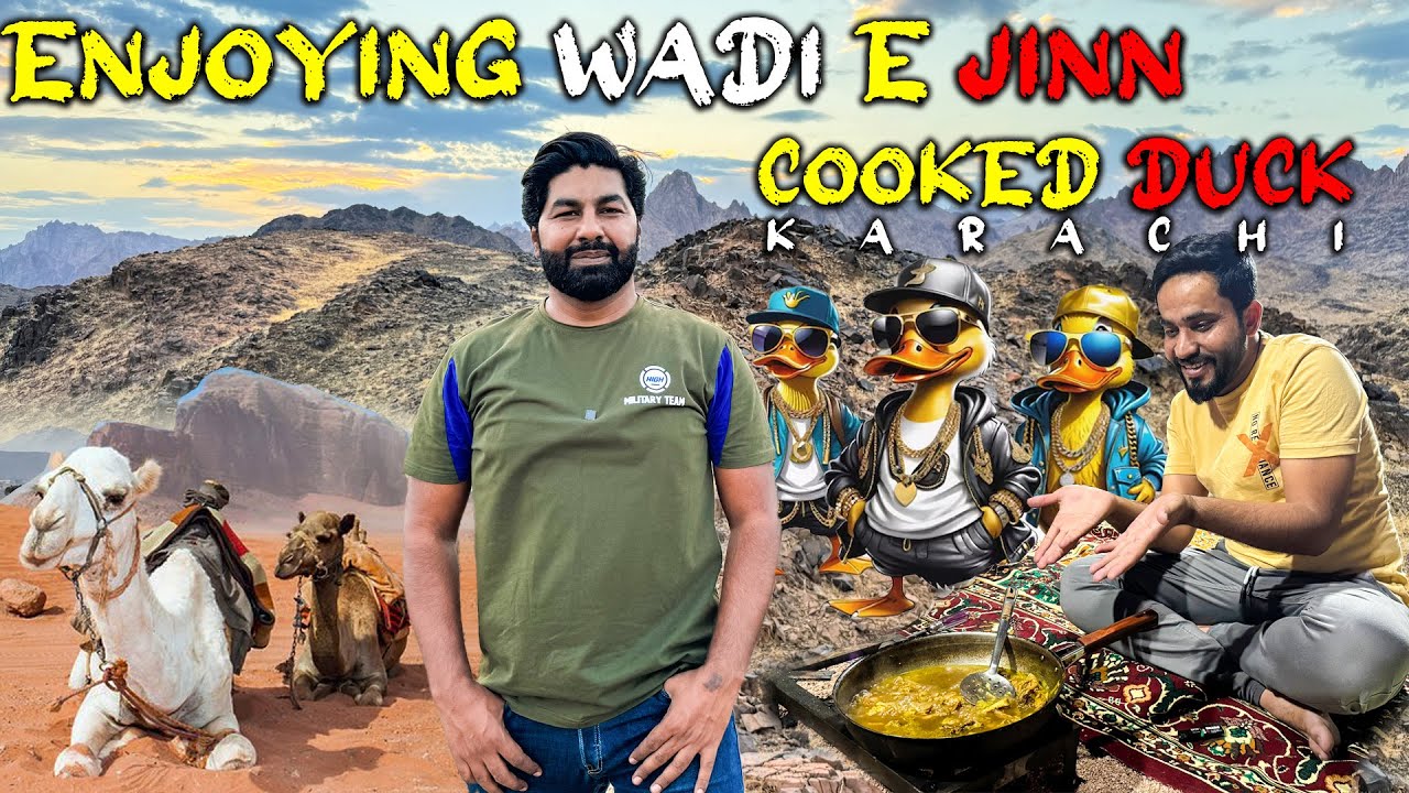 Enjoying Wadi e Jinn | coocked Duck Karahi |