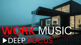 Deep Work Music for Focus &amp; Stress Relief 🚀 Boost Productivity Fast