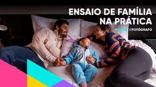 Ensaio de Família na Prática