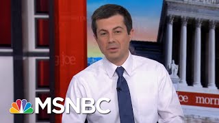 Pete Buttigieg Sees A Familiarity In Joe Biden's Campaign | Morning Joe | MSNBC