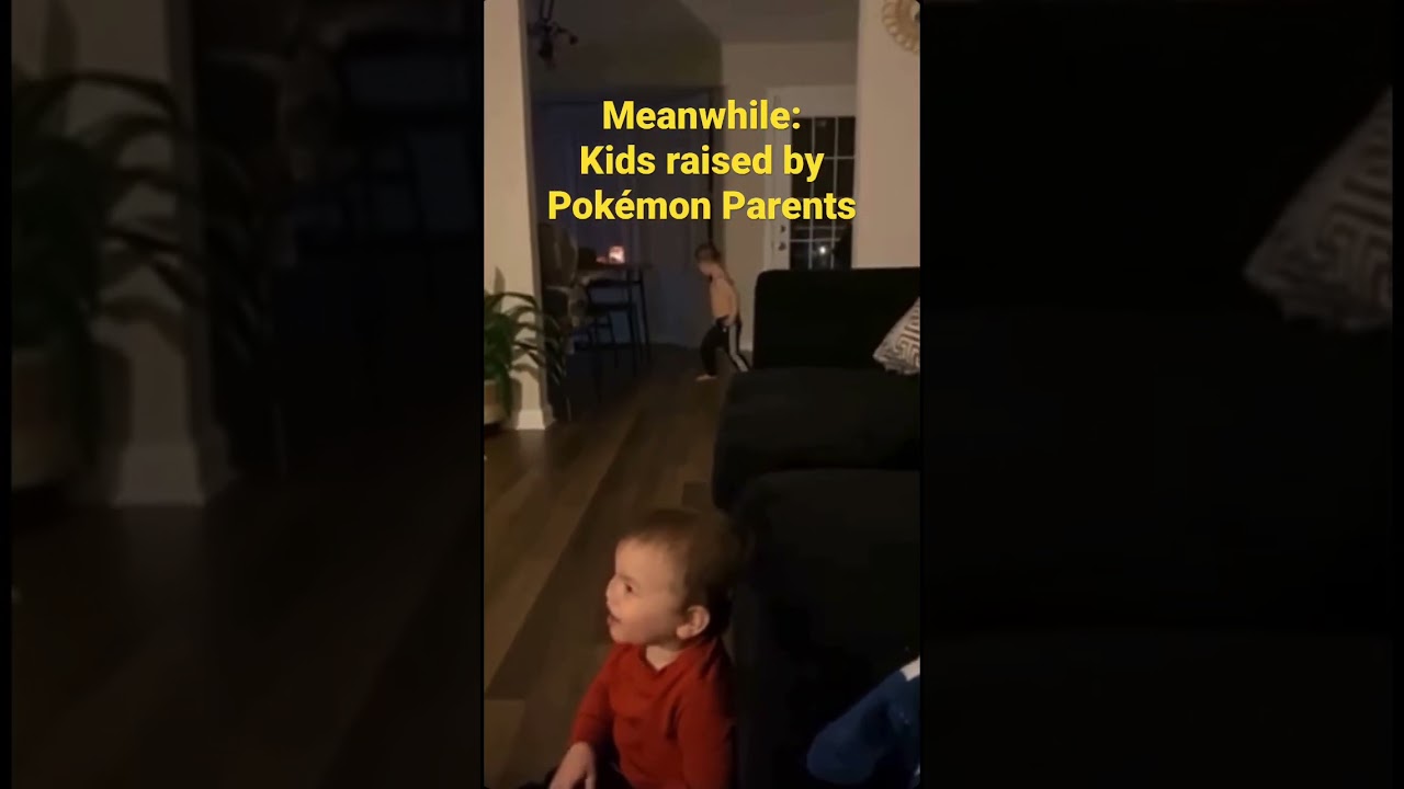 Kids raised by Pokémon parents    