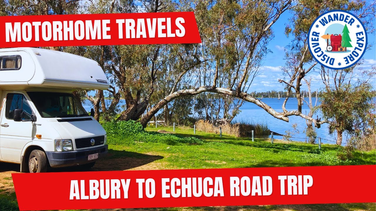 🚐 Albury to Echuca Road Trip ~ Motorhome Road Trip ~ Discover NSW & Victoria