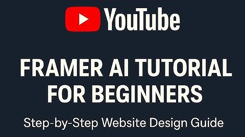 Framer AI Tutorial for Beginners | Step-by-Step Website Design Guide