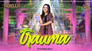 TRAUMA - Tasya Rosmala Adella - OM ADELLA