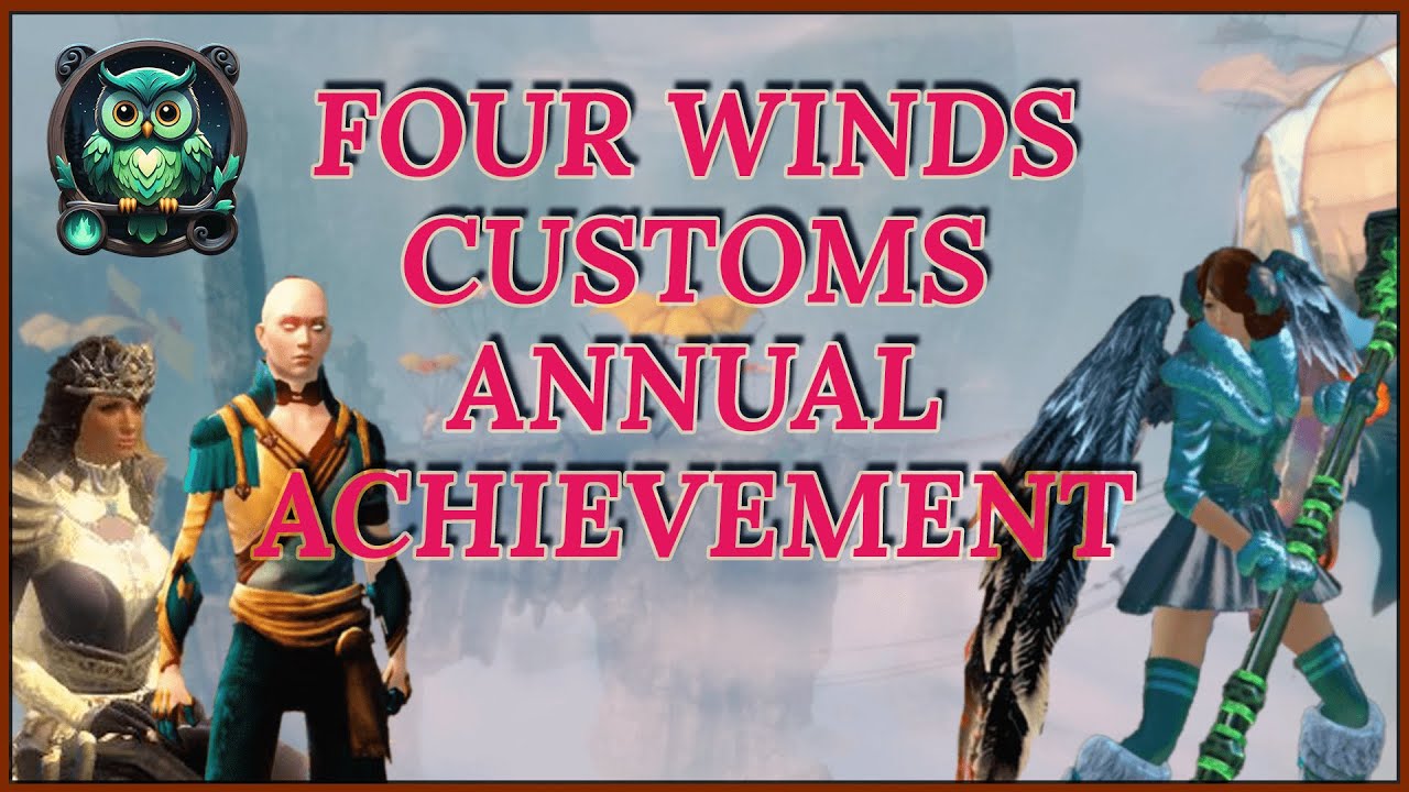 🎯 Four Winds Customs 🏆 | Festival of the Four Winds | Annual Achievement Guide | Guild Wars 2