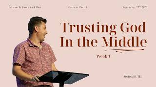 Trusting God in the Middle - Ruth 1