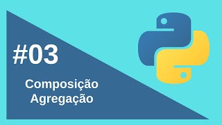 Composição e agregação - Python - Orientação a Objetos