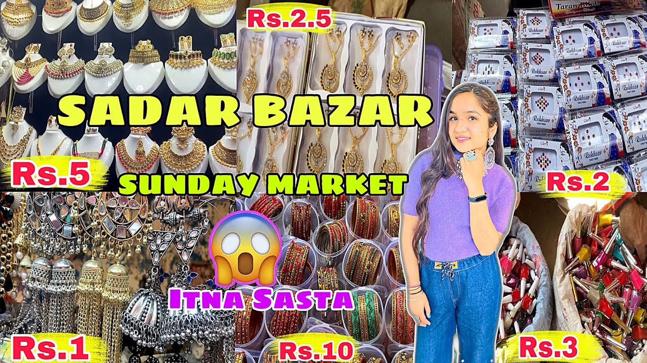 Sadar Bazar Sunday Market Delhi Exploring full Sadar Bazar Market