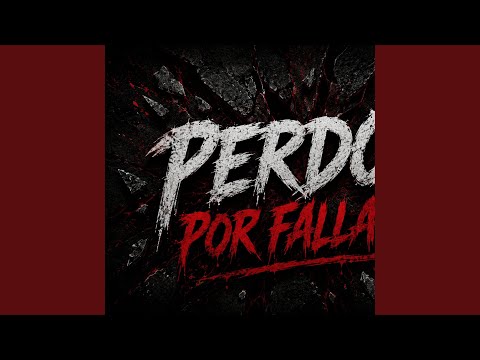 Perdon por fallarte