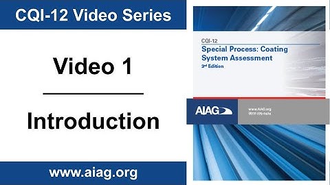 CQI-12 Video Series #1: Document Overview | AIAG