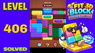 Fit Block 3D – Level 406 | Walkthrough Fast & Clean Solution