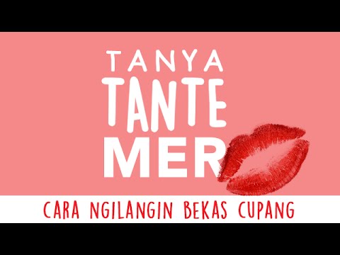 TTM : Tanya Tante Mer #3 : cara ngilangin bekas cupang