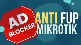 Blokir Iklan Untuk Mengatasi FUP di Mikrotik