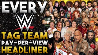 Every Time A Tag Team Match Headlined A WWE PPV