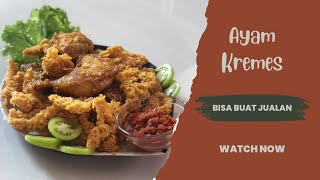 Resep Ayam Kremes & Cara Membuat Kremes Bersarang, Renyah, Gurih & Tahan Lama