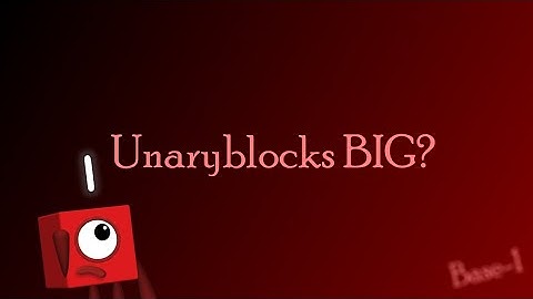 Unaryblocks BIG