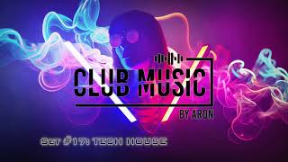 Club Music Set #17: TECH HOUSE ** Fisher, Mau P, James Hype, Vintage Culture, Meduza