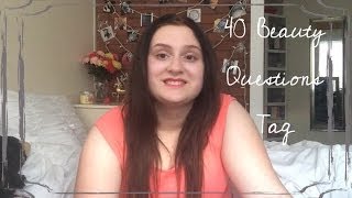 40 Beauty Questions Tag!