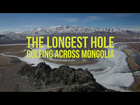 The Longest Hole - T's off 28 June 2017 - Golfing across Mongolia for charity.