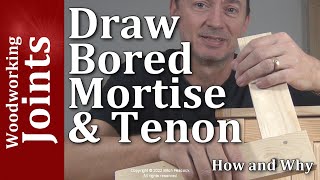 Draw Bored Mortise and Tenon Joint