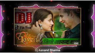 Kuch Aisa Kar Kamal Ki Tera Ho Jaau 💘(FILHALL)Mix By Dj Aanand Sharma