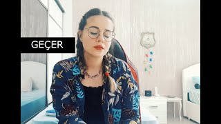 SEZEN AKSU - GEÇER (cover) | Feriha Vural Resimi