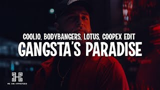 Coolio x Bodybangers x Lotus - Gangsta’s Paradise (Coopex Edit) Lyrics Resimi