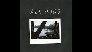 All Dogs - S/T (2013 // Full Album)