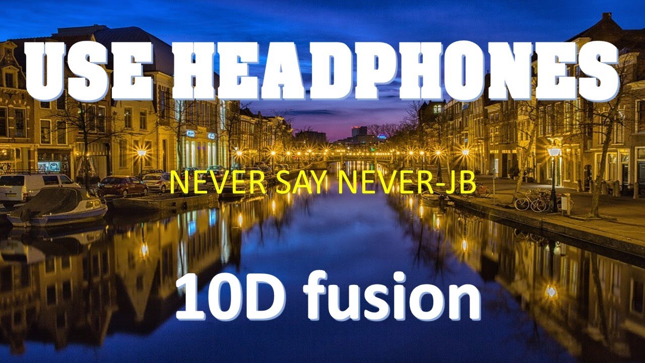 Justin Bieber - Never Say Never ft. Jaden Smith (10D AUDIO)