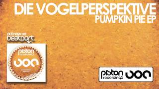 Die Vogelperspektive - Pie (Original Mix)