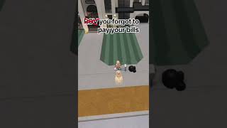 When you forget to pay the bills #bloxburg #roblox #relatable #fyp