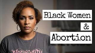 Black Women & Abortion: How We Should Be Talking About It