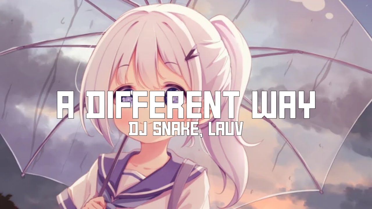 Nightcore - A Different Way (DJ Snake, Lauv / Lyrics) - YouTube