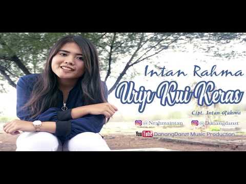 Free Download Intan Rahma - Urip Kui Keras ( Official Music Video ) Mp3 dan Mp4
