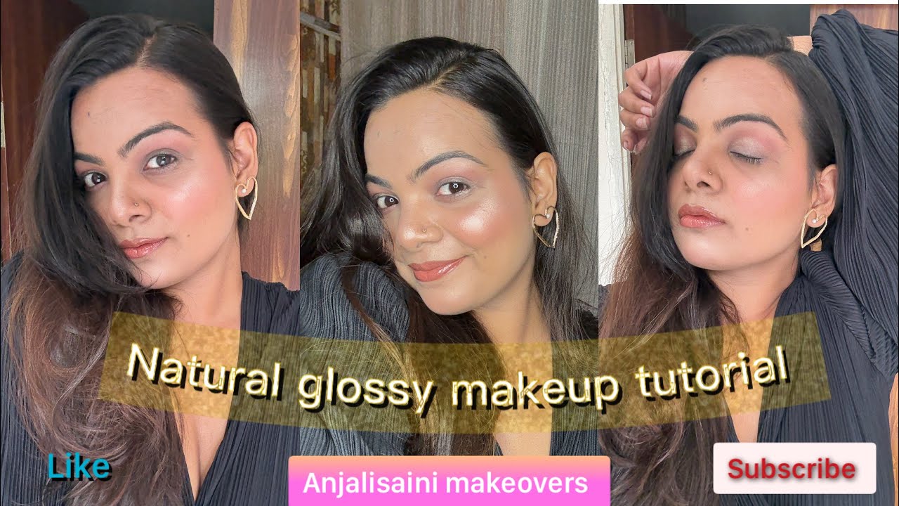 Natural glossy makeup tutorial 