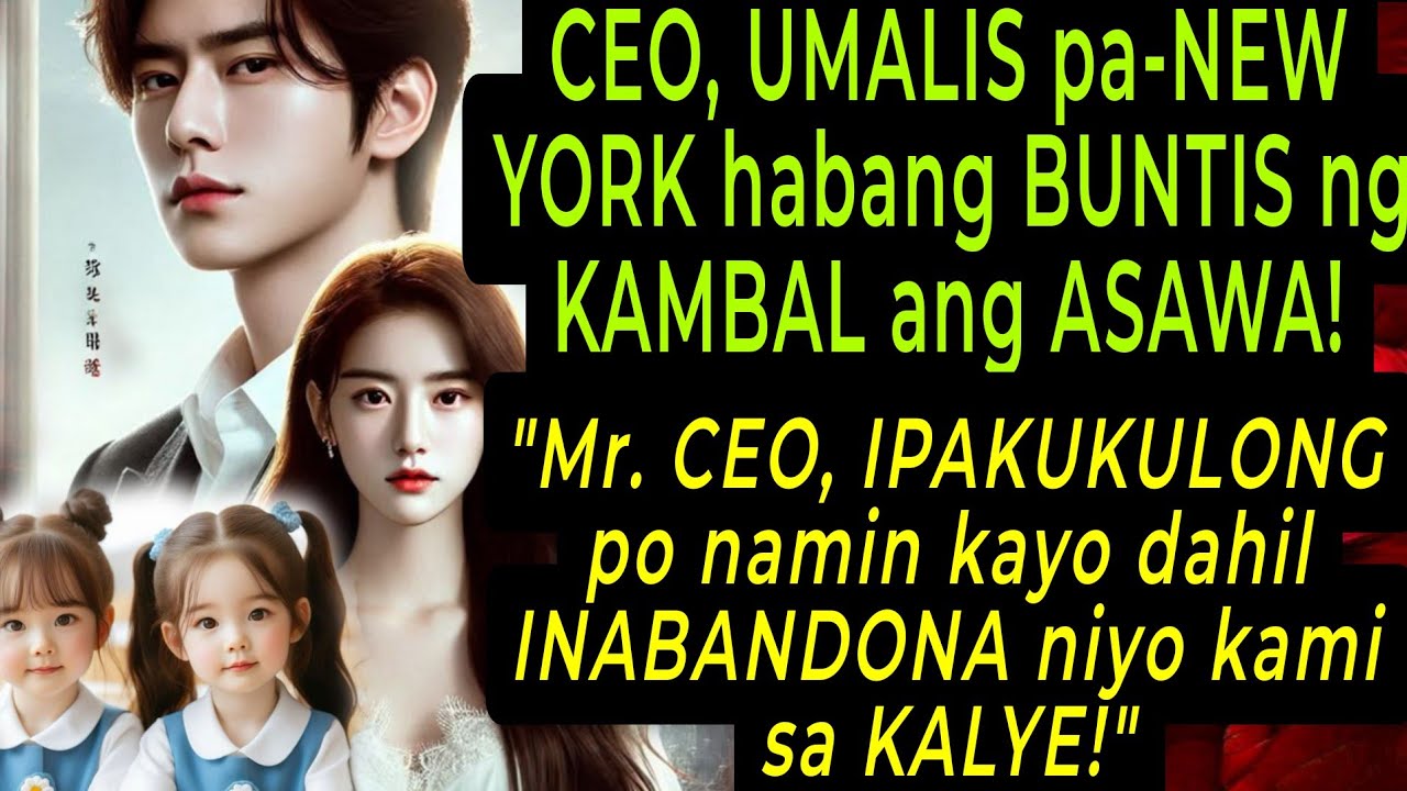 CEO, UMALIS PA-NEW YORK HABANG BUNTIS NG KAMBAL ANG ASAWA!MR. BILLIONAIRE, IPAKUKULONG PO NAMIN KAYO