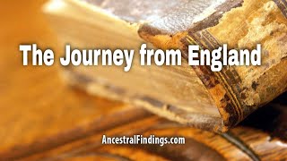 AF-1177: The Journey from England | Ancestral Findings Podcast