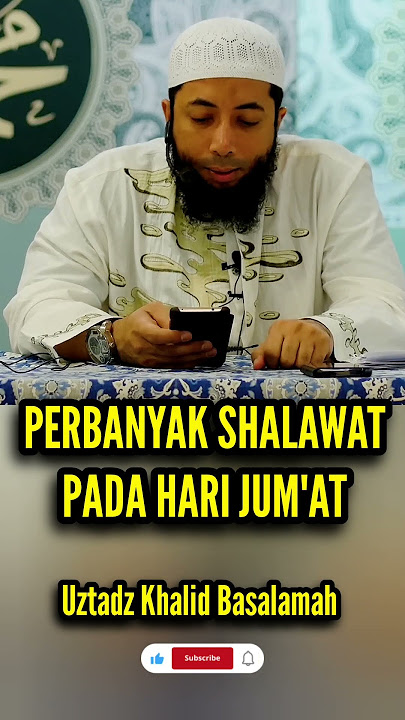 Perbanyak Shalawat Pada Hari Jum'at - Uztadz Khalid Basalamah #ustadzkhalidbasalamah