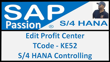 How to make changes in profit center | KE52 tcode is used to make profit center changes | S4 HANA