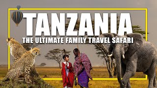 The Ultimate Tanzania Itinerary for Families | Travel with Kids in Serengeti, Ngorongoro, and More!
