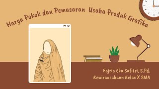 Harga Pokok dan Pemasaran Usaha Produk Grafika | Kewirausahaan Kelas 10