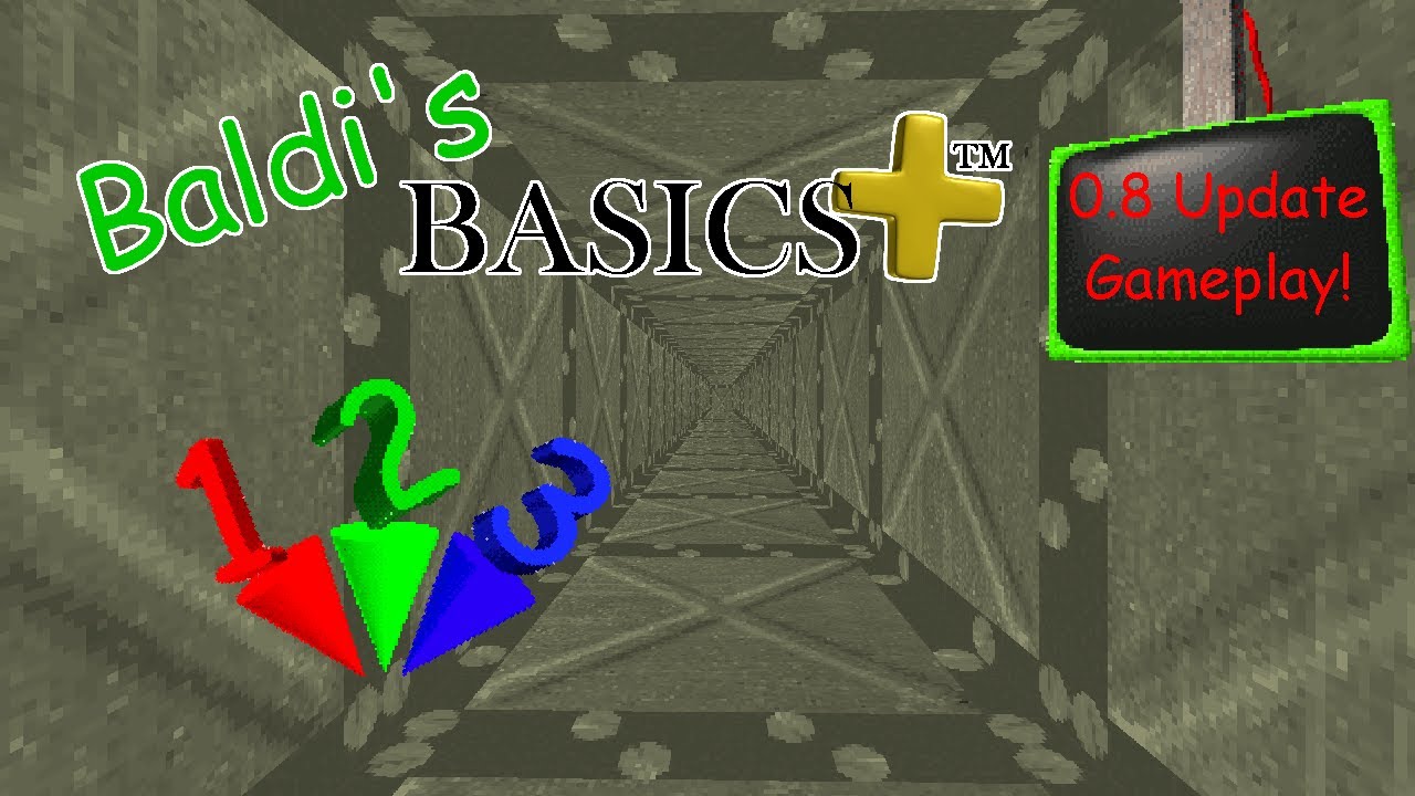 Baldi's Basics Plus 0.8 gameplay! - YouTube